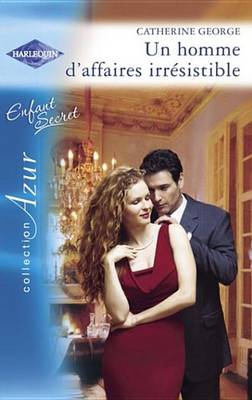 Book cover for Un Homme D'Affaires Irresistible (Harlequin Azur)