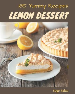 Book cover for 185 Yummy Lemon Dessert Recipes