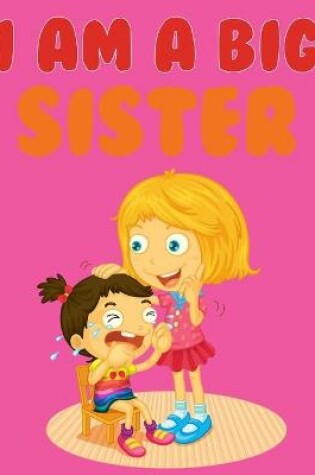 Cover of I Am A Big Sister