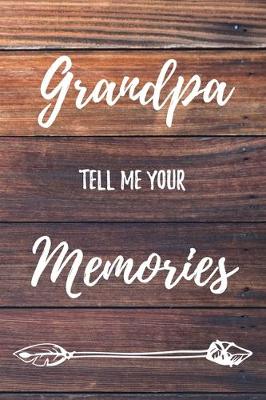 Book cover for Grandpa Tell Me Your Memories