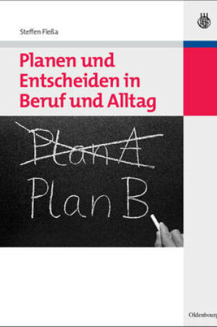 Cover of Planen Und Entscheiden in Beruf Und Alltag