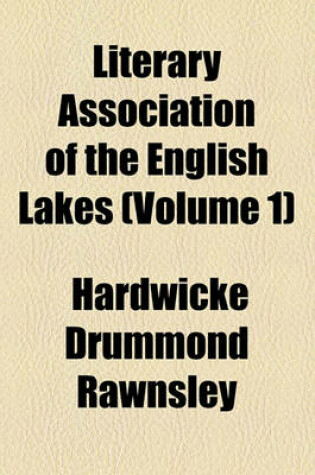 Cover of Literary Association of the English Lakes (Volume 1)