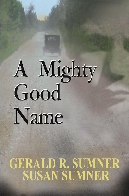 Book cover for A Mighty Good Name