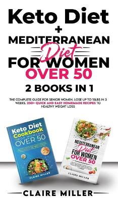 Book cover for Keto Diet + Mediterranean Diet For Women Over 50