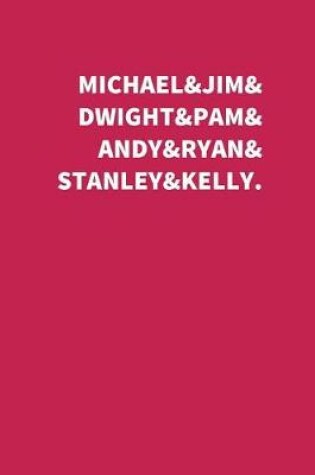 Cover of Michael&jim&dwight&pam&andy&ryan&stanley&kelly