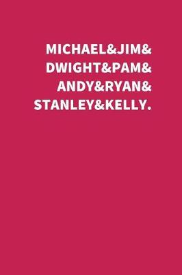 Book cover for Michael&jim&dwight&pam&andy&ryan&stanley&kelly
