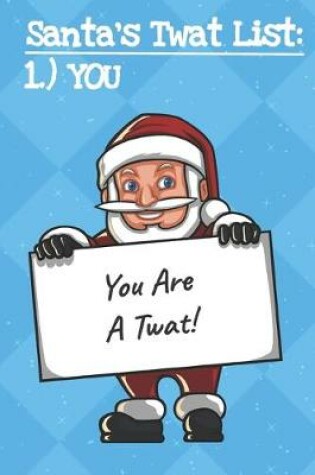 Cover of Santas Twat List You You Are A Twat