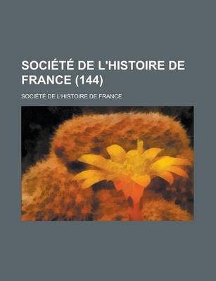 Book cover for Societe de L'Histoire de France (144)