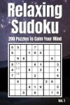 Book cover for Relaxing Sudoku - 200 Puzzles to Calm Your Mind Vol. 1