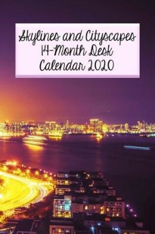 Cover of Skylines and Cityscapes 14-Month Desk Calendar 2020