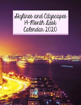 Book cover for Skylines and Cityscapes 14-Month Desk Calendar 2020