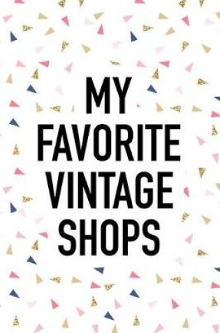 Cover of My Favorite Vintage Shops