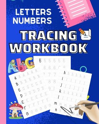 Book cover for Letters and Numbers Tracing Workbook