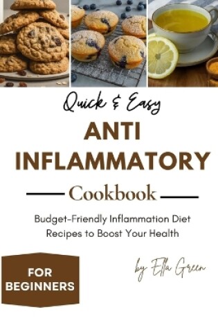 Cover of Quick & Easy Anti-Inflammatory Cookbook for Beginners