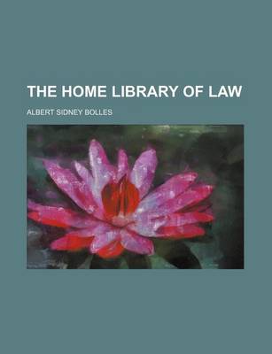 Book cover for The Home Library of Law (Volume 1)