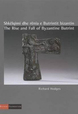 Book cover for The Rise and Fall of Byzantine Butrint