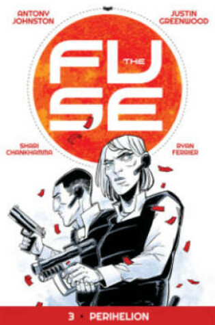 Cover of The Fuse Volume 3: Perihelion