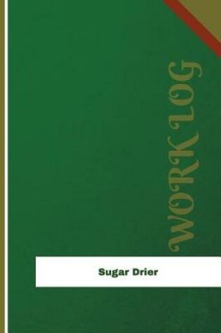 Cover of Sugar Drier Work Log