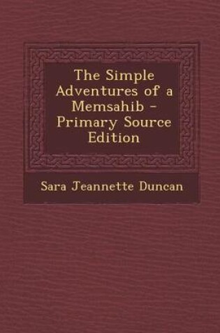 Cover of The Simple Adventures of a Memsahib - Primary Source Edition