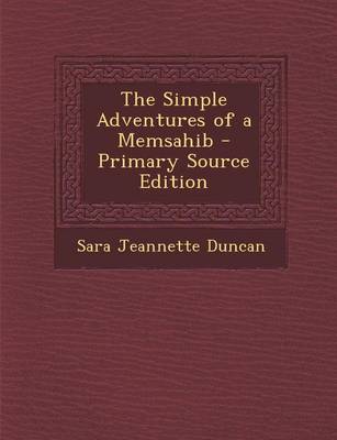 Book cover for The Simple Adventures of a Memsahib - Primary Source Edition