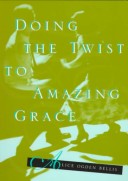 Book cover for Doing the Twist to Amazing Grace