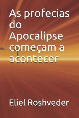 Book cover for As profecias do Apocalipse comecam a acontecer