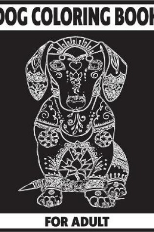 Cover of Dog Coloring Book for Adult