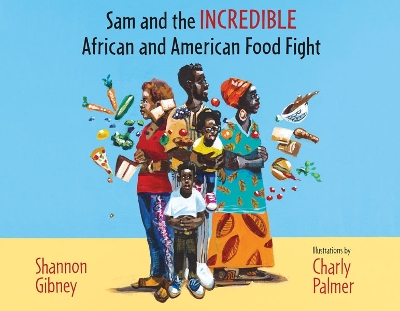 Book cover for Sam and the Incredible African and American Food Fight