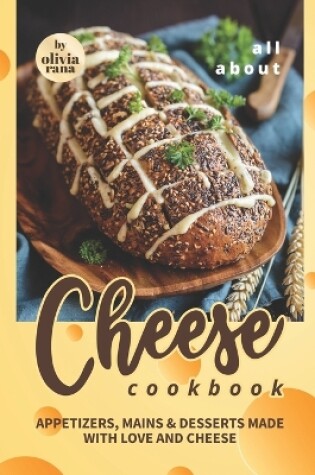 Cover of All About Cheese Cookbook