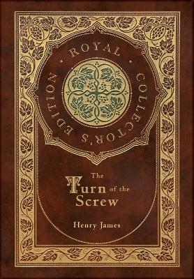 Book cover for The Turn of the Screw (Royal Collector's Edition) (Case Laminate Hardcover with Jacket)