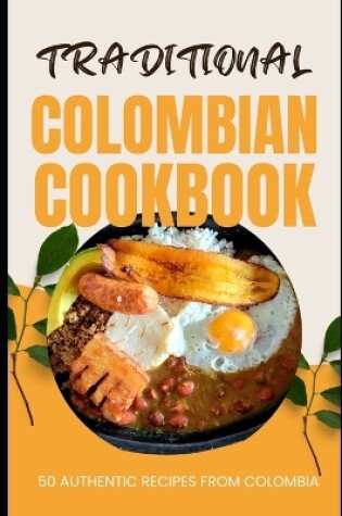 Cover of Traditional Colombian Cookbook