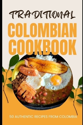 Book cover for Traditional Colombian Cookbook