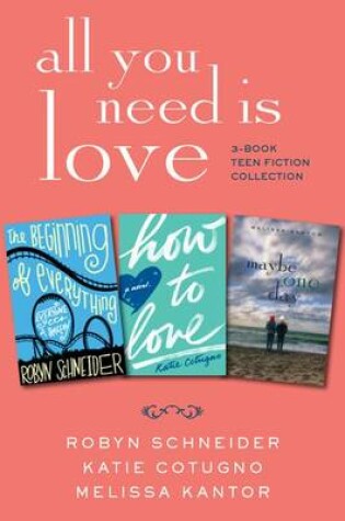 Cover of All You Need Is Love: 3-Book Teen Fiction Collection