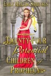 Book cover for Twenty-Four Potential Children of Prophecy