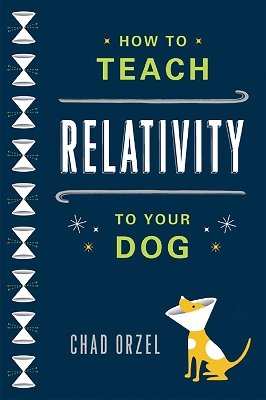 Book cover for How to Teach Relativity to Your Dog