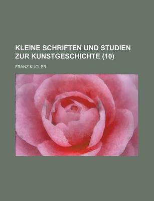 Book cover for Kleine Schriften Und Studien Zur Kunstgeschichte (10)