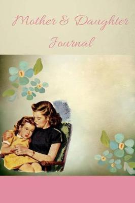 Book cover for Mother & Daughter Journal