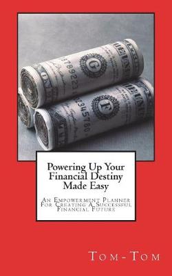 Book cover for Powering Up Your Financial Destiny Made Easy