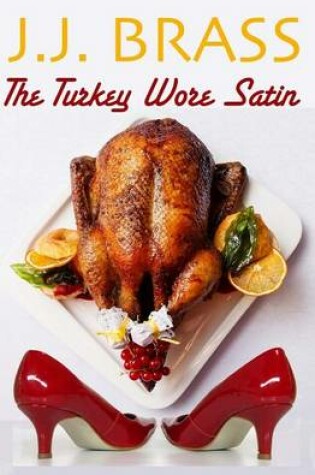 Cover of The Turkey Wore Satin