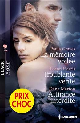 Cover of La Memoire Voilee - Troublante Verite - Attirance Interdite