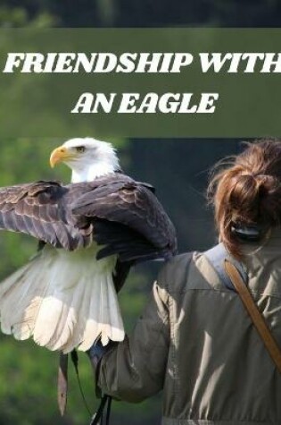 Cover of Friendship with an Eagle