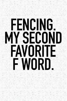 Book cover for Fencing My Second Favorite F Word