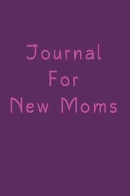 Book cover for Journal For New Moms