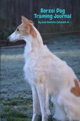 Cover of Borzoi Dog Training Journal