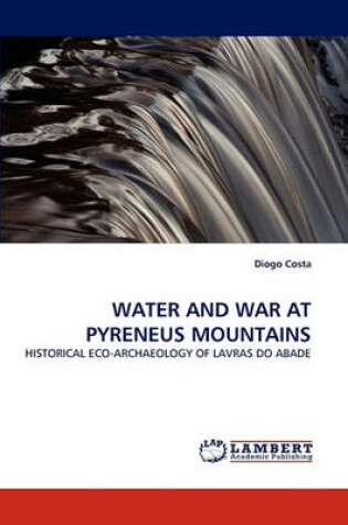 Cover of Water and War at Pyreneus Mountains