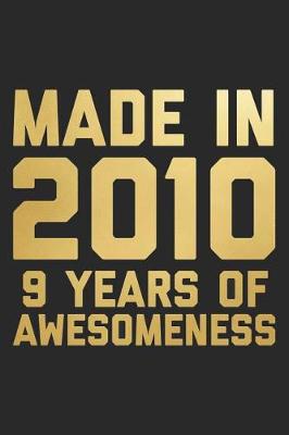 Book cover for Made In 2010 9 Years Of Awesomeness