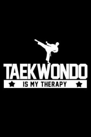 Cover of Taekwondo Is My Therapy