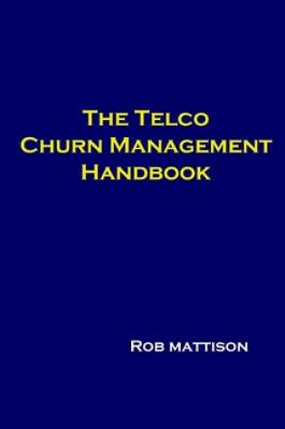 Cover of The Telco Churn Management Handbook