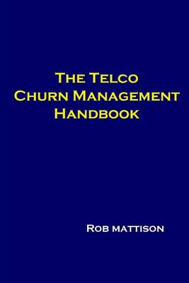 Book cover for The Telco Churn Management Handbook