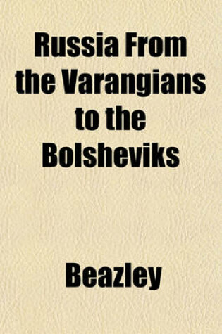 Cover of Russia from the Varangians to the Bolsheviks